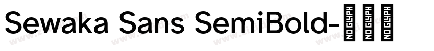 Sewaka Sans SemiBold字体转换 Sewaka Sans SemiBold字体转换